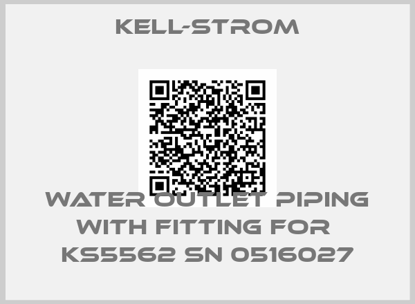 Kell-Strom-water outlet piping with fitting for  KS5562 SN 0516027