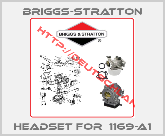 Briggs-Stratton-Headset for  1169-A1