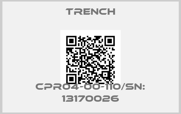 Trench-CPR04-00-110/Sn: 13170026