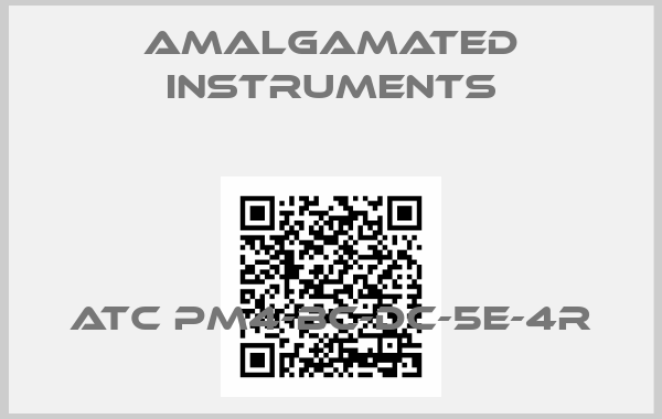 Amalgamated Instruments-ATC PM4-BC-DC-5E-4R