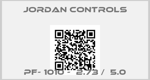 JORDAN CONTROLS-PF- 1010 -  2.73 /  5.0