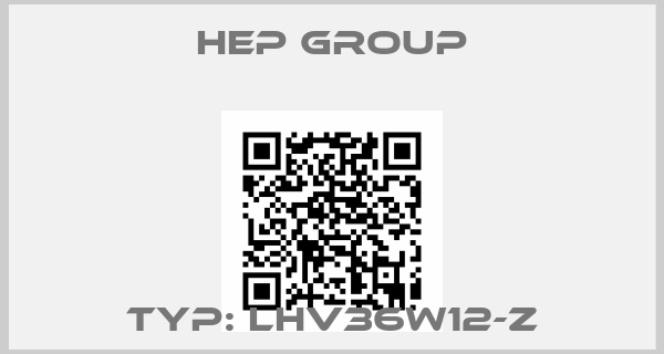 Hep group-Typ: LHV36W12-Z