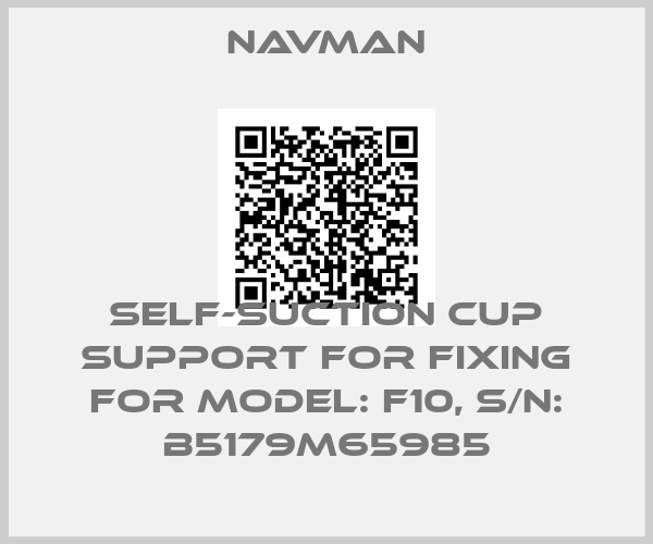 NAVMAN-self-suction cup support for fixing for Model: F10, S/N: B5179M65985