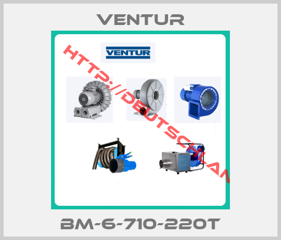 Ventur-BM-6-710-220T