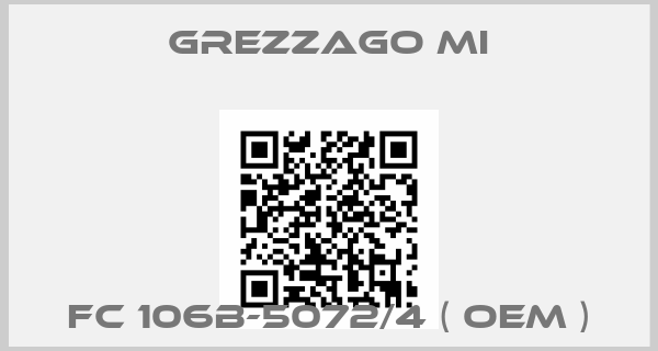Grezzago MI-FC 106B-5072/4 ( OEM )