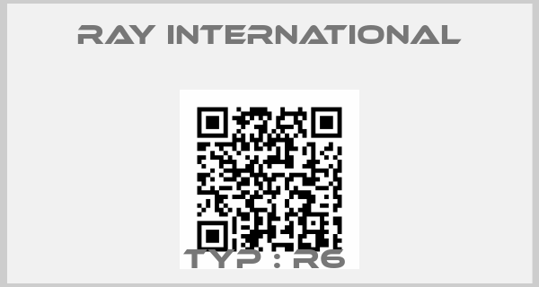 Ray International- TYP : R6 
