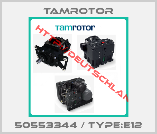 TAMROTOR-50553344 / TYPE:E12
