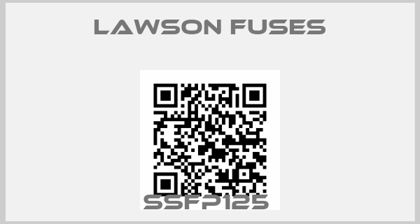 Lawson Fuses-SSFP125 
