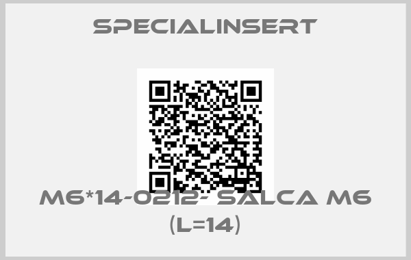 Specialinsert-M6*14-0212- SALCA M6 (L=14)