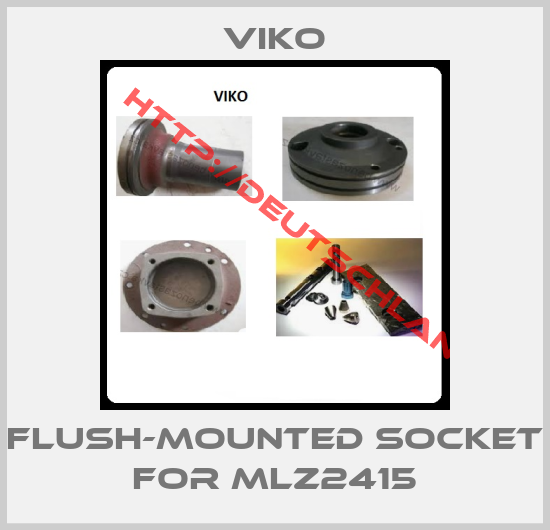 VIKO-flush-mounted socket for MLZ2415