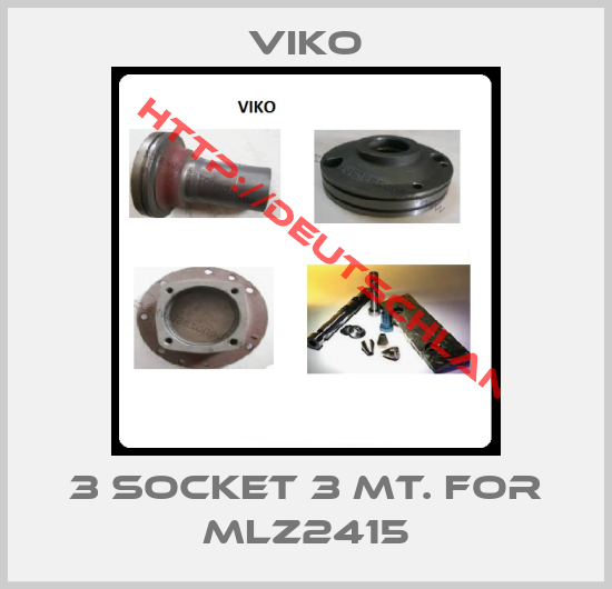 VIKO-3 socket 3 mt. for MLZ2415