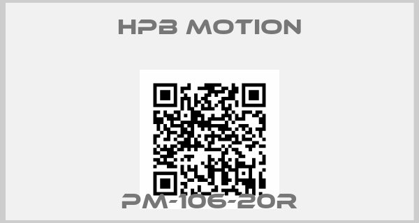 HPB MOTION-PM-106-20R