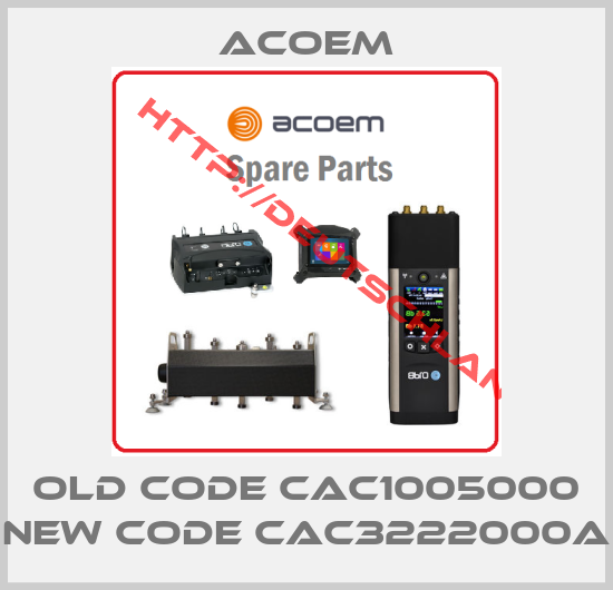 ACOEM-old code CAC1005000 new code CAC3222000A