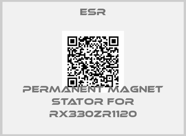 ESR-Permanent magnet stator for RX330ZR1120