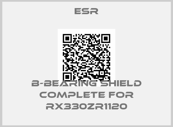 ESR-B-bearing shield complete for RX330ZR1120
