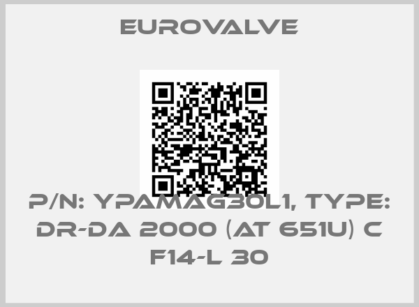 Eurovalve-P/N: YPAMAG30L1, Type: DR-DA 2000 (AT 651U) C F14-L 30