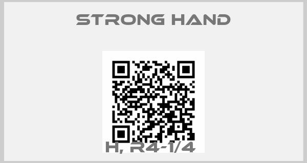 Strong Hand-H, R4-1/4 