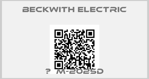 BECKWITH ELECTRIC- 	  M-2025D