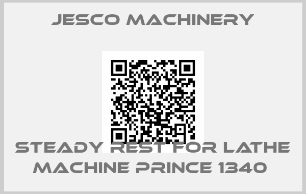 Jesco Machinery-STEADY REST FOR LATHE MACHINE PRINCE 1340 