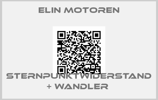Elin Motoren-STERNPUNKTWIDERSTAND + WANDLER 
