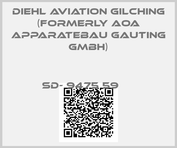 Diehl Aviation Gilching (formerly AOA Apparatebau Gauting GmbH)-  SD- 9475 59     