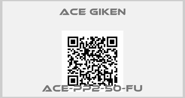 ACE GIKEN-ACE-PP2-50-FU