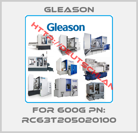 GLEASON-FOR 600G PN: RC63T205020100