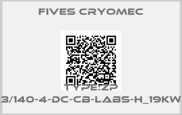 Fives Cryomec-TYPE:ZP 3/140-4-DC-CB-LABS-H_19KW