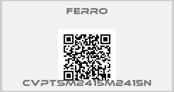 Ferro-CVPTSM2415M2415N