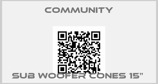 COMMUNITY-SUB WOOFER CONES 15" 