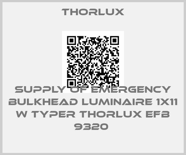 Thorlux-SUPPLY OF EMERGENCY BULKHEAD LUMINAIRE 1X11 W TYPER THORLUX EFB 9320 