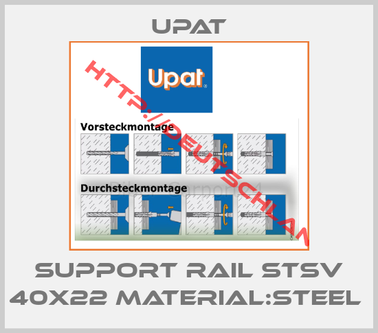 Upat-SUPPORT RAIL STSV 40X22 MATERIAL:STEEL 