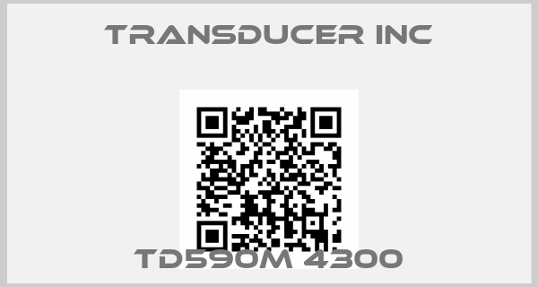 TRANSDUCER INC-TD590M 4300