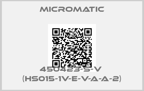 MICROMATIC-450423-S-V  (HS015-1V-E-V-A-A-2)