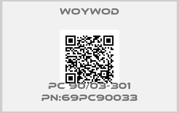 Woywod-PC 90/03-301 PN:69PC90033