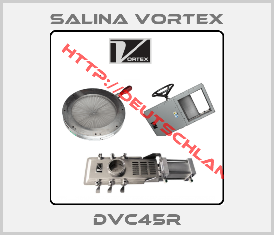 SALINA VORTEX-DVC45R