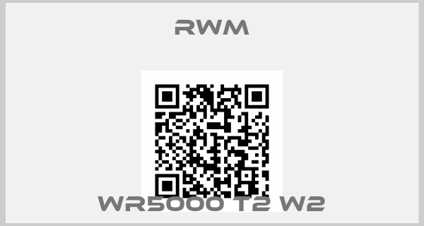 RWM-WR5000 T2 W2