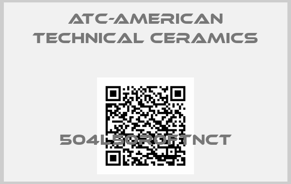 ATC-American Technical Ceramics-504L50R0FTNCT