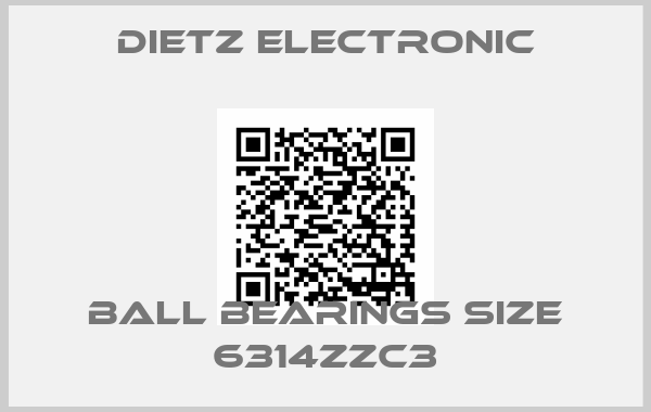 DIETZ ELECTRONIC-Ball Bearings Size 6314ZZC3