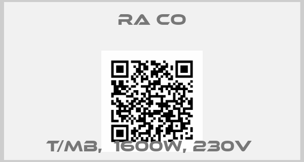 RA CO-T/MB,  1600W, 230V 