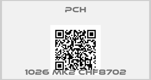 PCH-1026 MK2 CHF8702