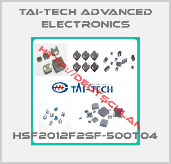 Tai-Tech Advanced Electronics-HSF2012F2SF-500T04