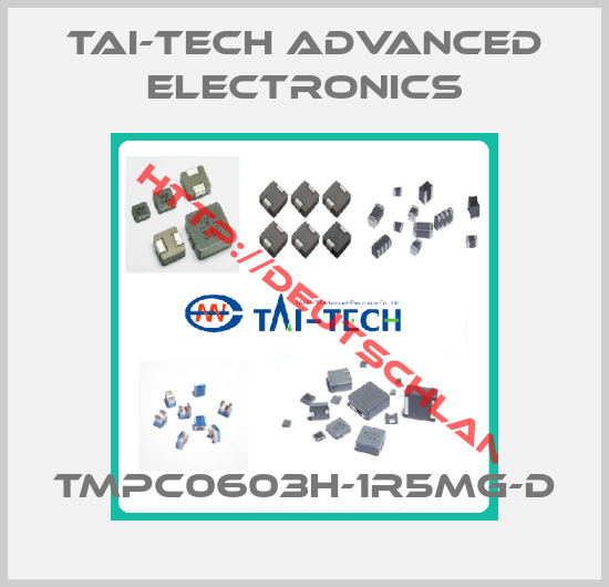 Tai-Tech Advanced Electronics-TMPC0603H-1R5MG-D
