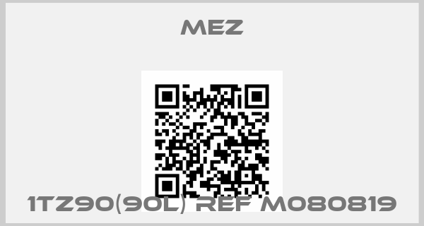 MEZ-1TZ90(90L) ref M080819