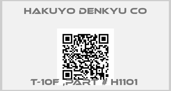 HAKUYO DENKYU Co-T-10F ,PART # H1101 