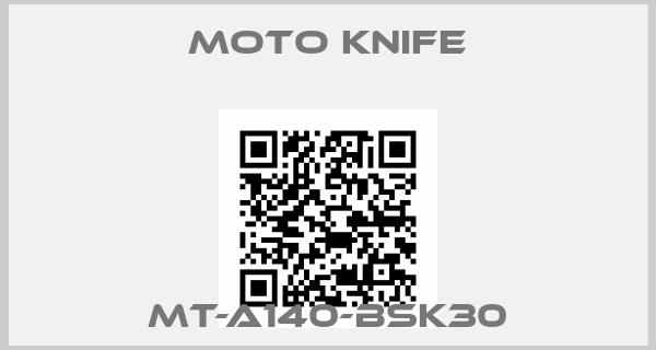 MOTO KNIFE-MT-A140-BSK30