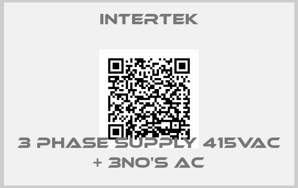Intertek-3 phase supply 415VAC + 3no's AC