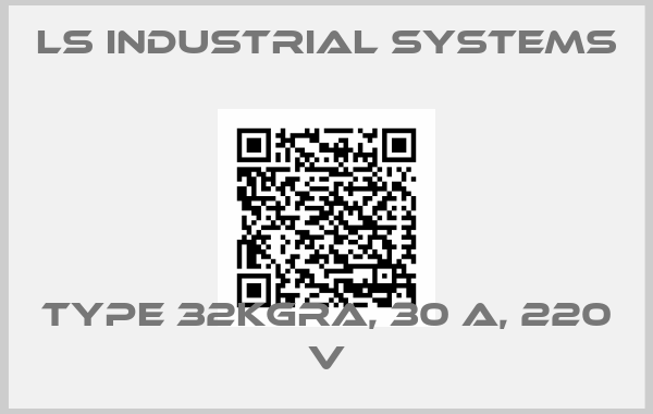 LS INDUSTRIAL SYSTEMS-Type 32KGRa, 30 A, 220 V