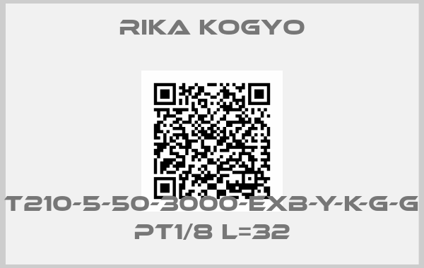 RIKA KOGYO-T210-5-50-3000-EXB-Y-K-G-G  PT1/8 L=32 