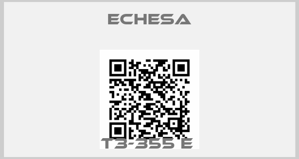 Echesa-T3-355 E 